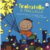 Sinnos Tralestelle e trallallà. Con CD Audio