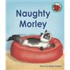 Susan Frame Naughty Morley (Tascabile) Red Squirrel Phonics Level 7 Set 2b