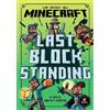 Minecraft: Last Block Standing (Woodsword Chronicles #6) (Tascabile)