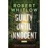Robert Whitlow Guilty Until Innocent (Tascabile)