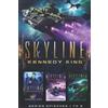Kennedy King SkyLine Series Episodes 1 to 3 (Tascabile) Skyline
