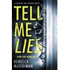 Rebecca Muddiman Tell Me Lies (Tascabile) Gardner and Freeman