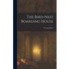 Verbena Reed The Bird-nest Boarding House (Copertina rigida)
