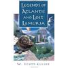 W. Scott-Elliot Legends of Atlantis and Lost Lemuria (Tascabile)