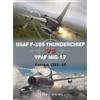Peter E. Davies USAF F-105 Thunderchief vs VPAF MiG-17 (Tascabile) Duel