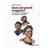 Primiceri Editore Storia dei grandi viaggiatori. Da Annone Cartaginese a Cristoforo Colombo