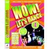Avid Records Ltd. (Membran) Wow! Let'S Dance Vol 4 (2006 Edition) (DVD) Aa.Vv.