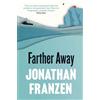 Jonathan Franzen Farther Away (Tascabile)