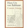 Hans Urs von Balthasar Cosmic Liturgy (Copertina rigida)