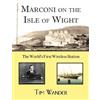 Tim Wander Marconi on the Isle of Wight (Tascabile)