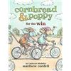 Little, Brown Young Readers Cornbread & Poppy for the Win
