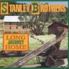 Stanley Brothers Long Journey Home (CD) Album
