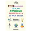 Smart 4197 Random, Fun, and Awesome Science Facts to Win Trivia (Tascabile)