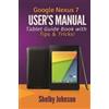Shelby Johnson Google Nexus 7 User's Manual (Tascabile)