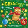Mark Hoyle Roxanne Hoyl Greg the Sausage Roll: Santa's Little Helpe (Tascabile)
