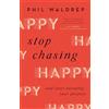 Phil Waldrep Stop Chasing Happy (Tascabile)