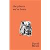 David Mears The Places We've Been (Tascabile)