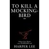 Harper Lee To Kill A Mockingbird (Tascabile)