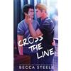 Becca Steele Cross the Line - Special Edition (Tascabile)