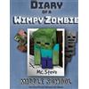 MC Steve Diary of a Minecraft Wimpy Zombie Book 1 (Tascabile)