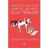 Melissa McCue-McGrat Misadventures of the World's Okayest Dog Traine (Tascabile)