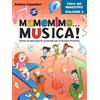 Carisch Mamemimo... musica! Corso di educazione musicale per la Scuola primaria. Libro del maestro. Con CD-ROM. Con Contenuto digitale per download (Vol. 2)