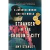 Scribner Stranger in the Shogun's City: A Japanese Woman and Her World