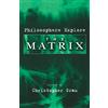 Oxford University Press PHILOSOPHERS EXPLORE THE MATRIX