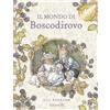 EL Il mondo di Boscodirovo. Ediz. a colori