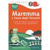 Touring Maremma e costa degli Etruschi. Le terre dei butteri e dei grandi vini tra mare e natura incontaminata. Nuova ediz.