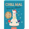 Ars Edition GmbH Chill mal durch den Advent: Die 24-Tage-Entspannungs-Challenge
