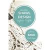 CreateSpace Independent Publishing Platf Shawl Design in Plain English: Basic Shawl Shapes: How to design your own shawl knitting patterns: Volume 1