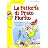 Raffaello La fattoria di Prato Fiorito. Ediz. illustrata
