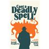 Echo On Publications Cast a Deadly Spell: The Official Novelization