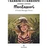 Solferino Il bambini e l'ambiente secondo il metodo Montessori