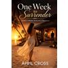Twisted Rose Publishing One Week to Surrender: A Spicy BDSM Romance Novella
