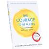 Atlantic Books UK LTD The Courage to be Happy Book By Ichiro Kishimi & Fumitake Koga: True Contentment is within your Power (Courage To Series)