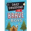 Compiled by Barbour Staff Daily Devotions for Brave Boys (Tascabile) Brave Boys