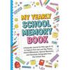 Art Quindrel Publishing My Yearly School Memory Book: A Keepsake Journal for Kids Ages 8-12 to Capture First and Last Day Photos, School Milestones, Special Memories, and Classmate Autographs from One School Year