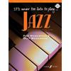 Oliver Wedgwood It's never too late to play jazz (Tascabile)