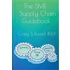 Craig S Russell The SME Supply Chain Guidebook (Tascabile)