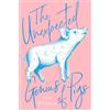 Matt Whyman The Unexpected Genius of Pigs (Copertina rigida)
