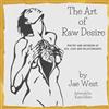 Jae West The Art of Raw Desire (Tascabile)