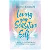 Rachel Scoltock Loving Your Sensitive Self (Tascabile)