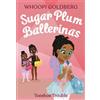 Whoopi Goldberg Deborah Underwo Sugar Plum Ballerinas: Toeshoe Troub (Tascabile)