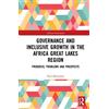 Paul Mulindwa Governance and Inclusive Growth in the Africa Great La (Tascabile)
