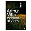 Arthur Miller Incident at Vichy (Tascabile) Penguin Modern Classics