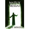 Dylan Morrison Matrix Messiah (Tascabile)