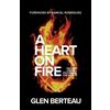 Glen Berteau Samuel Ro A Heart on Fire - You Are Chosen to Change th (Tascabile)