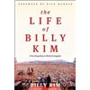 Billy Kim Life Of Billy Kim, The (Tascabile)